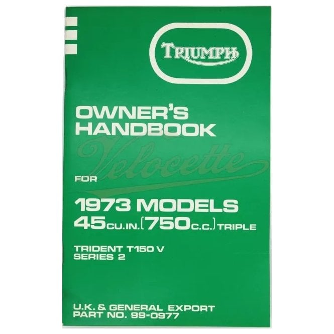 Triumph Genuine T150V Owners Handbook for 1973 Models Made in England OEM No 99-0977